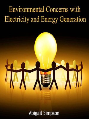cover image of Environmental Concerns with Electricity and Energy Generation